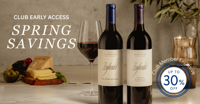 Shop two bottles of Seghesio Zinfandel wine, a glass of red, cheese, and olives with Club Early Access Spring Savings—up to 30% off, exclusive for Club Members.